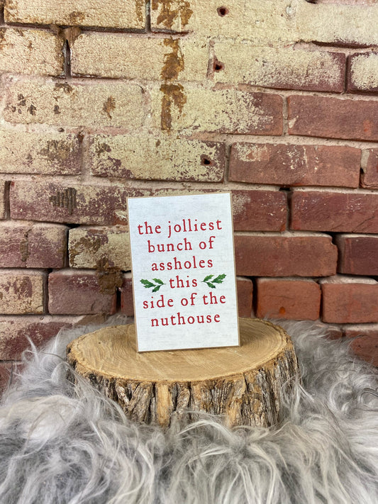 Jolliest Bunch Wooden Sign